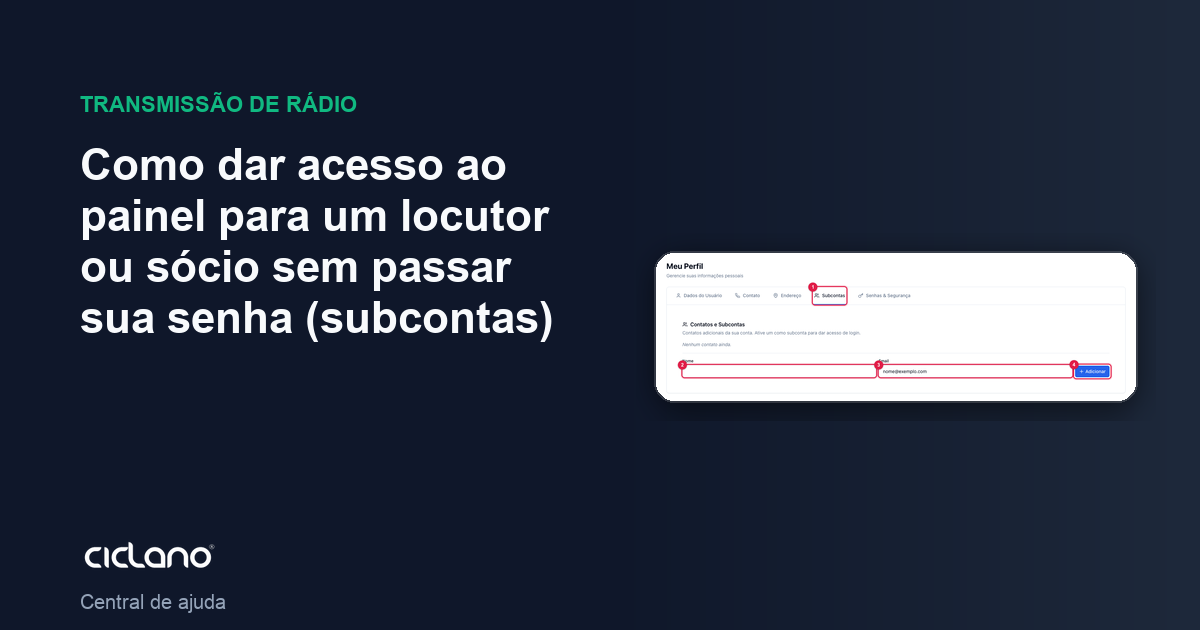 Como dar acesso ao painel para um locutor ou sócio sem passar sua senha (subcontas)