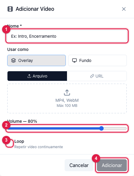 Janela Adicionar Vídeo com nome, uso, arquivo, volume e loop